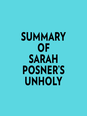 cover image of Summary of Sarah Posner's Unholy